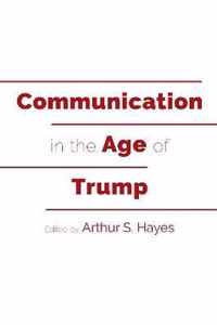 Communication in the Age of Trump