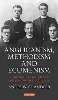 A Anglicanism, Methodism and Ecumenism