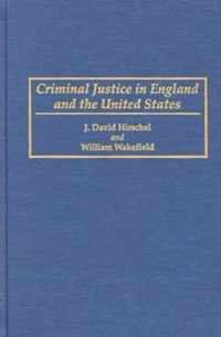 Criminal Justice in England and the United States