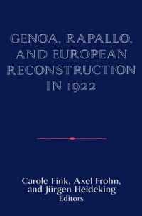 Genoa, Rapallo, and European Reconstruction in 1922