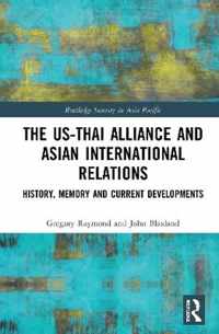 The US-Thai Alliance and Asian International Relations