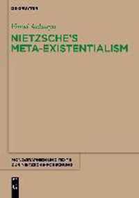 Nietzsche's Meta-Existentialism