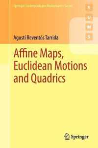 Affine Maps, Euclidean Motions And Quadrics