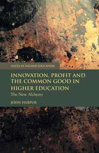 Innovation, Profit and the Common Good in Higher Education