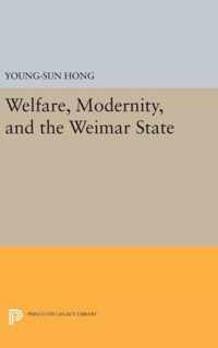 Welfare, Modernity, and the Weimar State