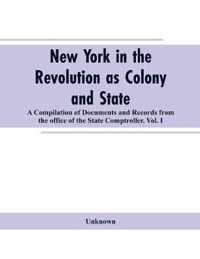 New York in the Revolution as colony and state