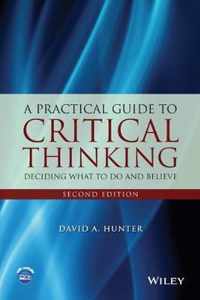 A Practical Guide to Critical Thinking