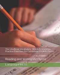 The Unofficial Vocabulary, Words & Grammar Practice Exercises for Cambridge English: Flyers