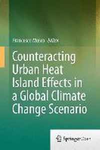 Counteracting Urban Heat Island Effects in a Global Climate Change Scenario