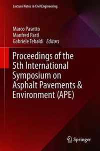 Proceedings of the 5th International Symposium on Asphalt Pavements & Environment (APE)