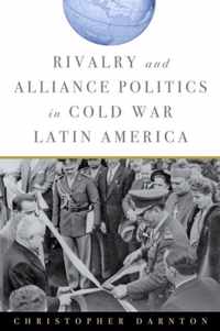 Rivalry & Alliance Politics In Cold War