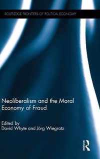 Neoliberalism and the Moral Economy of Fraud