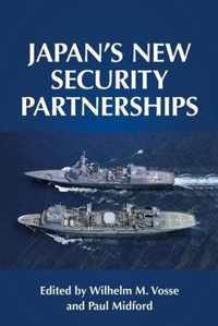 Japan's new security partnerships Beyond the security alliance Manchester University Press