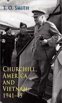 Churchill, America And Vietnam, 1941-45