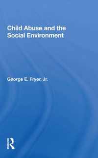 Child Abuse And The Social Environment