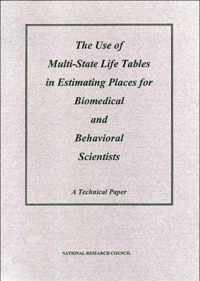 The Use of Multi-State Life Tables in Estimating Places for Biomedical and Behavioral Scientists