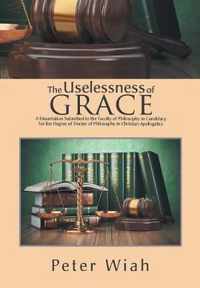 The Uselessness of Grace