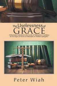 The Uselessness of Grace