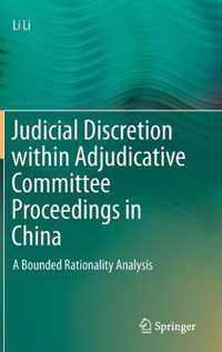 Judicial Discretion within Adjudicative Committee Proceedings in China