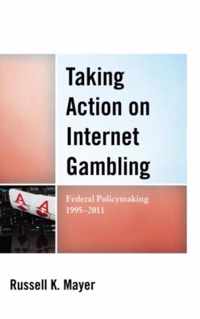 Taking Action on Internet Gambling