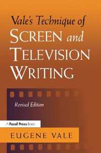 Vale's Technique of Screen and Television Writing