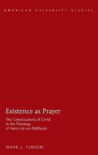 Existence As Prayer