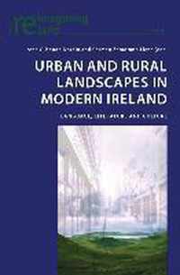 Urban and Rural Landscapes in Modern Ireland