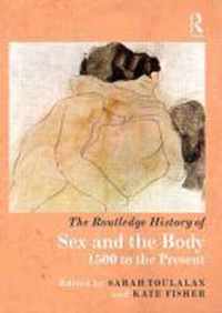 The Routledge History of Sex and the Body