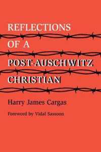 Reflections of a Post-Auschwitz Christian