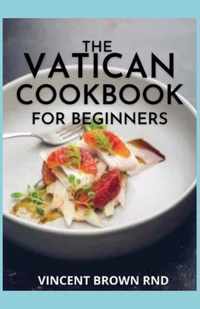 The Vatican Cookbook for Beginners