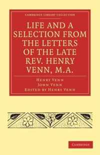 Life and a Selection from the Letters of the Late Rev. Henry Venn, M.a.