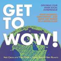 Get To Wow Exploring Your Inner Social Entrepreneur