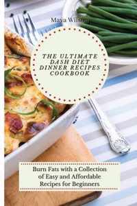 The Ultimate Dash Diet Dinner Recipes Cookbook