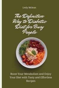 The Definitive Way to Diabetic Diet for Busy People