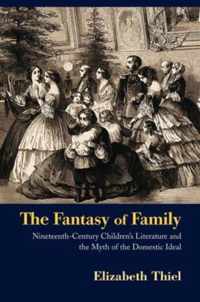 The Fantasy of Family