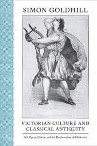 Victorian Culture and Classical Antiquity