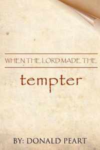 When the Lord Made the Tempter