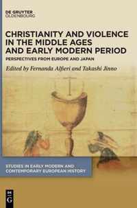 Christianity and Violence in the Middle Ages and Early Modern Period