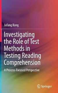 Investigating the Role of Test Methods in Testing Reading Comprehension