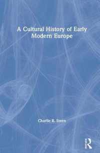 A Cultural History of Early Modern Europe