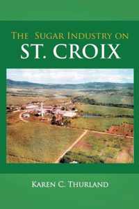 The Sugar Industry on St. Croix