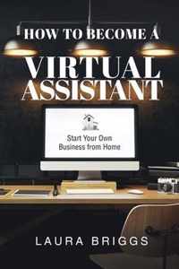 How to Become a Virtual Assistant