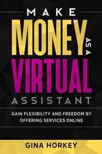 Make Money As A Virtual Assistant