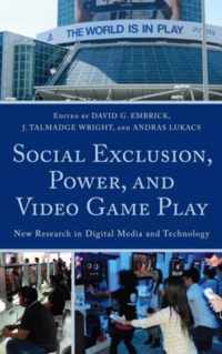 Social Exclusion, Power, and Video Game Play