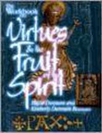 The Workbook on Virtues and the Fruit of the Spirit