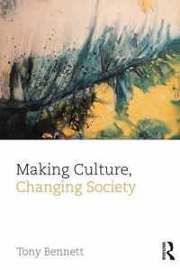 Making Culture, Changing Society