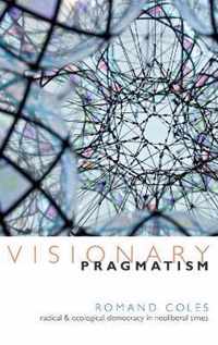 Visionary Pragmatism