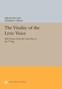 The Vitality of the Lyric Voice - Shih Poetry from the Late Han to the T`ang