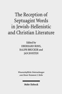 The Reception of Septuagint Words in Jewish-Hellenistic and Christian Literature