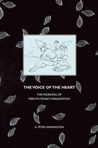 The Voice of the Heart - The Working of Mervyn Peake's Imagination